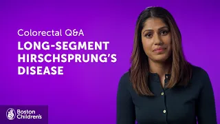 What is long-segment Hirschsprung’s disease? | Boston Children's Hospital