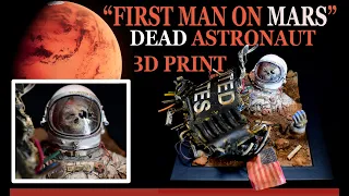 3D print diorama "First man on Mars: the dead astronaut"