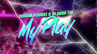 Techno Project,Dj Geny Tur - My Play