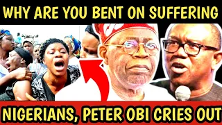 😢💯BREAKING! tinubu peppers Nigerians. Govt Bent On Suffering Nigerians, Peter Obi Cries OUT