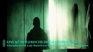 Eine künstlerische Herausforderung | Dmitri Schostakowitschs »Lady Macbeth von Mzensk«