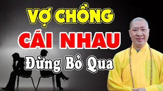 Vì Sao Vợ Chồng Chung Sống Không Hòa Thuận? Thầy Thích Thiện Thuận