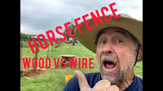 HORSE FENCE WOOD VS WIRE. Avoid the pitfalls.