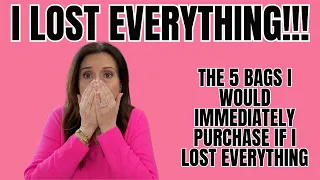 THEY'RE ALL GONE!!  The 5 Handbags I'd Repurchase if I Lost Everything | Tag video