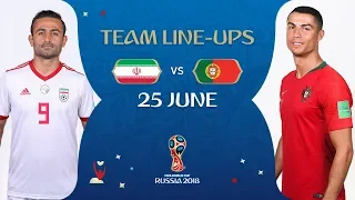 LINEUPS – IR IRAN V PORTUGAL - MATCH 35 @ 2018 FIFA World Cup™