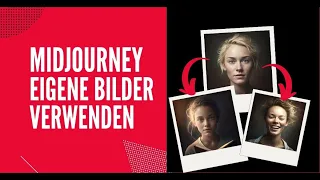 MidJourney Tutorial: Eigene Bilder hochladen und wiederverwenden