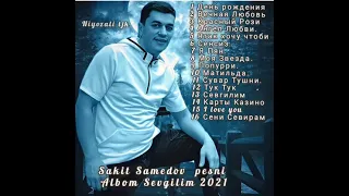 Сакит Самедов песни альбом Sevgilim 2021 все хиты песни