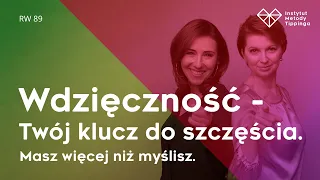 RW 89: Wdzięczność - Twój klucz do sukcesu. Masz więcej niż myślisz. #rozwój #relacje #duchowość