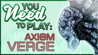 You Need To Play Axiom Verge