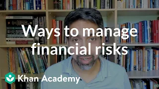Ways to manage financial risk | Insurance | Financial literacy | Khan Academy