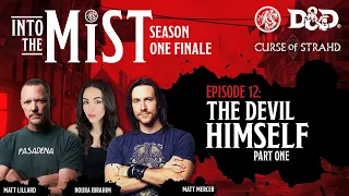 Curse of Strahd Playthrough (2020) - S1, Ep12: The Devil Himself - Pt. 1 | Into the Mist