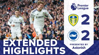 EXTENDED HIGHLIGHTS | LEEDS UNITED 2-2 BRIGHTON AND HOVE ALBION | PREMIER LEAGUE