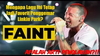 Seni dan Rasa G1la sebuah penolakan | Cerita dibalik lagu "Faint" LINKIN PARK | Review Lagu