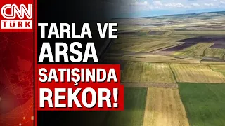 Tarla ve arsa satışları rekor kırdı! 8 Ayda toplam 942 bin 485 arsa ve tarla satıldı