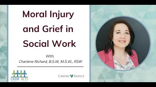 Moral Injury and Grief in Social Work