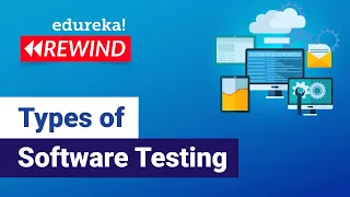 Types of Software Testing  | Software Testing Certification Training | Edureka Rewind - 5