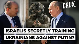 Israeli Commandos Reportedly Training Ukrainians To Take On Putin’s Russia As Bennett Plays Mediator