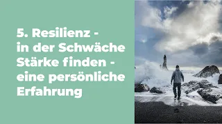 5. Resilienz – in der Schwäche Stärke finden – eine persönliche Erfahrung # Barbara O'Neill