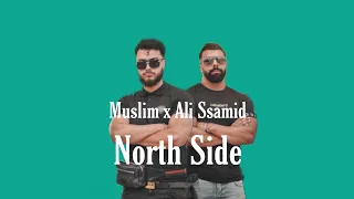 Ali Ssamid x Muslim - North Side ( Official Lyrics Video )