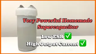Super Powerful Homemade Supercapacitor | DIY Super Capacitor