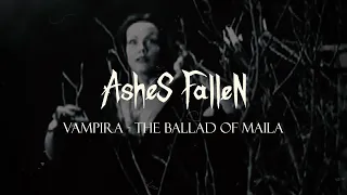 Ashes Fallen - "Vampira - The Ballad of Maila" OFFICIAL VIDEO