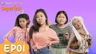 WeTV Original Imperfect The Series 2 EP01 | Kiky Saputri, Aci Resti, Neneng Wulandari, Zsa Zsa Utari