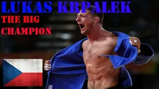 Lukas Krpalek - THE BIG CHAMPION - Judoworld