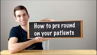 Pre Rounding in the Hospital | Doctor Tips