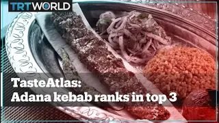 TasteAtlas: Turkey’s Adana kebab is 2nd best traditional dish