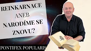 Reinkarnace aneb narodíme se znovu? Pontifex Popularis - Vladimír Halama