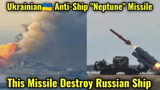 Ukrainian Anti-ship missile Neptune Destroy Russian Ship "Moskva" | Neptune Anti-ship missile