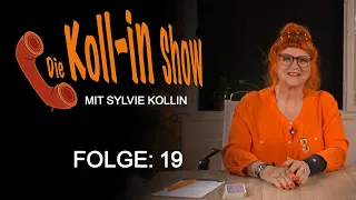 Die Koll-in-Show - Mit Sylvie Kollin: Folge 19