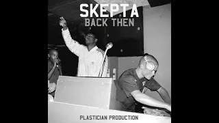 Skepta - Back Then (prod. by Plastician "Still Tippin")