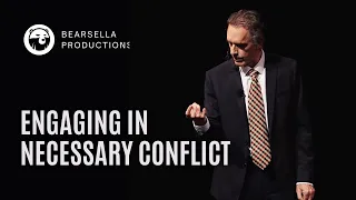 Jordan Peterson | Engaging in Necessary Conflict