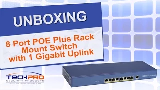 Unboxing - 8 Port POE Plus Rack Mount Switch  with 1 Gigabit Uplink