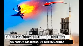 A Ucrânia É O Laboratório De Guerra: Os Novos Sistemas De Defesa Aérea