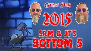 Sam & JT's Bottom 5 Games from 2015