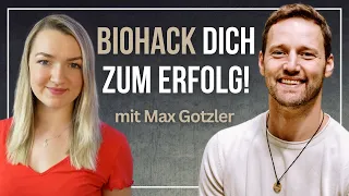 So wirst du erfolgreicher Unternehmer, YouTuber und DEIN BESTES ICH! | Biohacking mit Max Gotzler