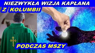 Niezwykła wizja księdza z Kolumbii podczas Mszy !