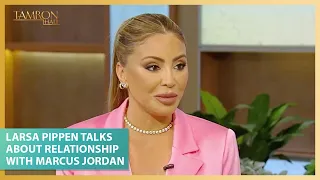 RHOM Star Larsa Pippen Opens up About Her Romantic Relationship With Marcus Jordan