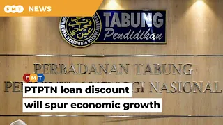 PTPTN loan discount will boost youths’ disposable income, spur economic growth