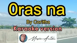 Oras na by Coritha - karaoke version