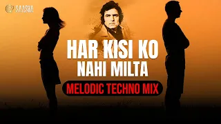 Har Kisi Ko Nahi Milta (Melodic Techno Mix) Janbaaz