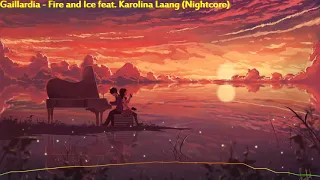 Gaillardia - Fire and Ice feat. Karolina Laang (Nightcore)