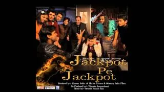 RUB & RUB Songs -Film JACKPOT PE JACKPOT  Trailer upcoming bollywood musical comedy 2014