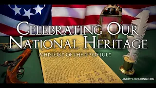 AF-185: Celebrating Our National Heritage | A History of the 4th of July | Ancestral Findings