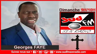 SUD FM PAROLE DE VIE ET D'ESPÉRANCE DU 05 MAI 2024 AVEC GEORGES FAYE.