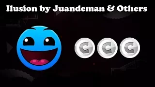 Ilusion by Juandeman & Others (All coins) - Geometry Dash 2.11
