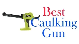 ✅ 10 Best Caulking Guns 2022 | What Kind of Caulk Gun Do I Need 💦