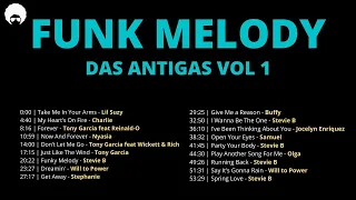 FUNK DAS ANTIGAS VOL 1 ~ O MELHOR DO FUNK DAS ANTIGAS #funkdasantigas #funkmelody #funk